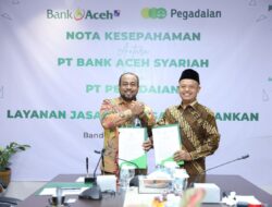 Bank Aceh dan PT. Pegadaian Tandatangani MoU Tingkatkan Layanan Digital
