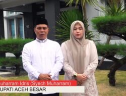 Jelang Idul Fitri 1446 H, Ini Pesan Bupati Aceh Besar H. Muharram Idris Kepada Warga Aceh Besar.
