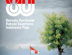 80 Tahun Indonesia Merdeka, Menuju Kemandirian dan Ketahanan untuk Indonesia Emas